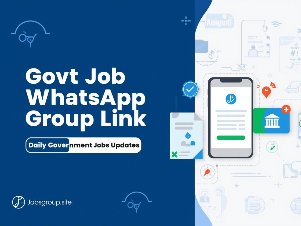 Govt Job WhatsApp Group Link – Daily Government Jobs Updates